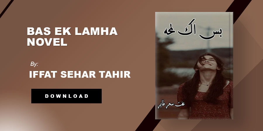 Bas Ek Lamha Novel By Iffat Sehar Tahir