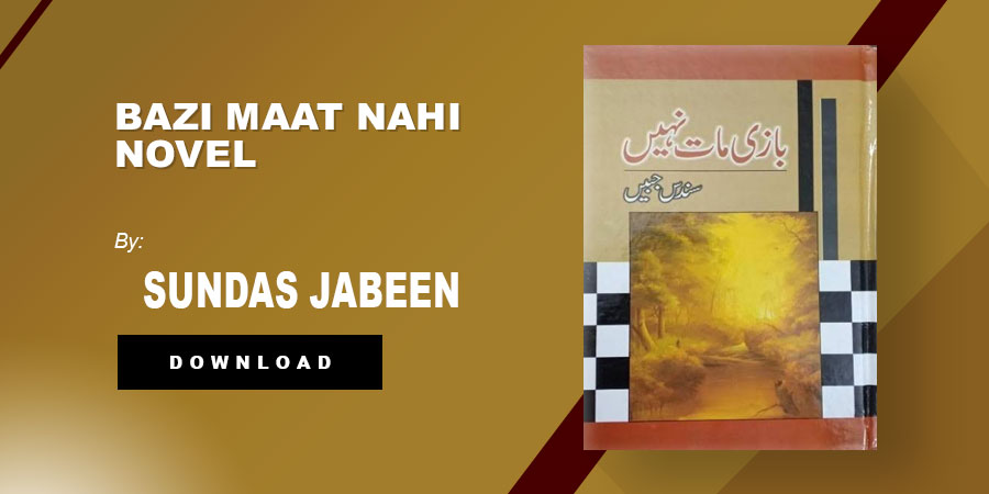 Bazi Maat Nahi Novel By Sundas Jabeen