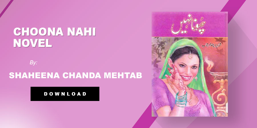 Choona Nahi Novel By Shaheena Chanda Mehtab
