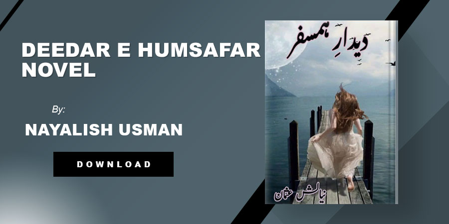 Deedar E Humsafar Novel