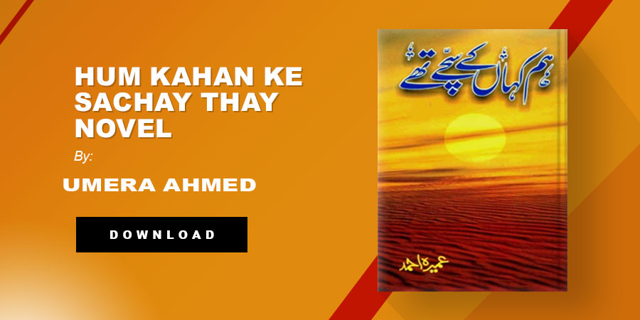 Hum Kahan Ke Sachay Thay Novel By Umera Ahmed
