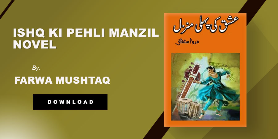 Ishq Ki Pehli Manzil Novel