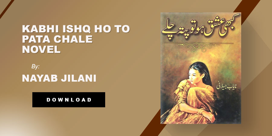 Kabhi Ishq Ho To Pata Chale Novel