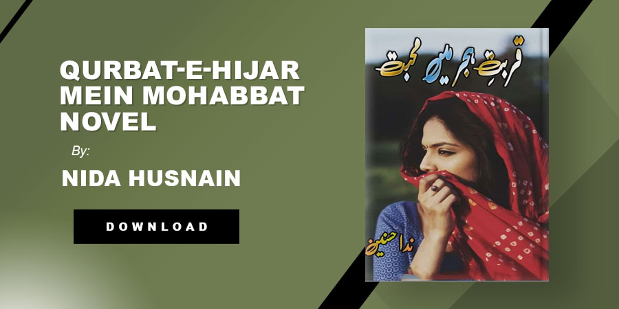 Qurbat-E-Hijar Mein Mohabbat Novel By Nida Husnain