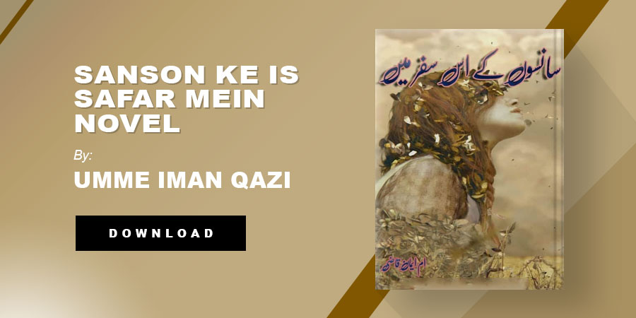 Sanson Ke Is Safar Mein Novel (Complete) By Umme Iman Qazi