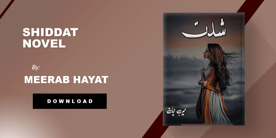 Shiddat Novel By Meerab Hayat